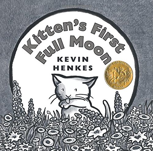 Kitten's First Full Moon by Kevin Henkes