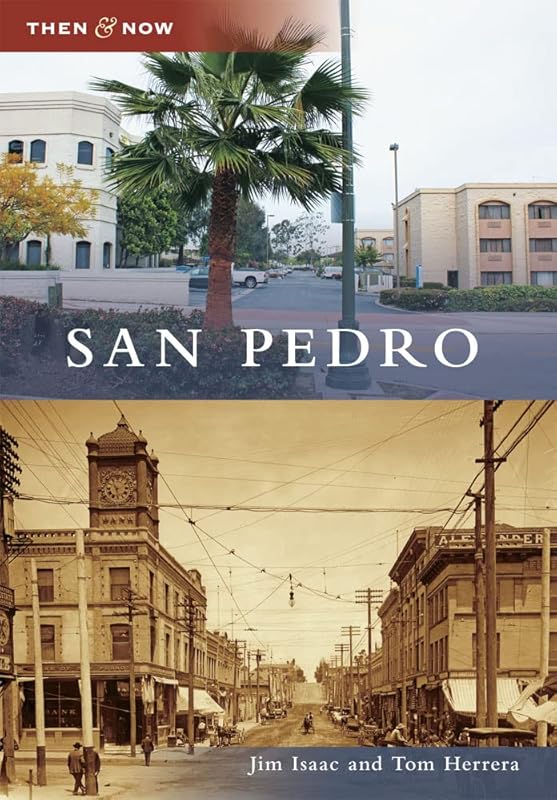 San Pedro (Then and Now) by Jim Isaac