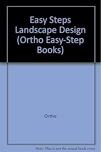 Ortho Easy-Step Books: Landscape Design: How To Plan Your Own Landscape by Cathy Haas