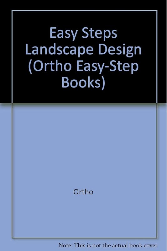 Ortho Easy-Step Books: Landscape Design: How To Plan Your Own Landscape by Cathy Haas