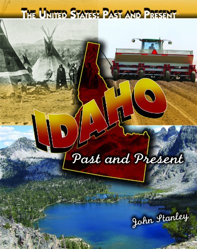 Idaho: Past and Present by John Stanley