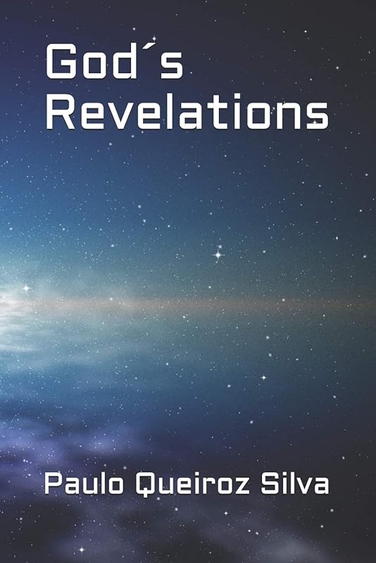 God´s Revelations by S Paulo  Queiroz Silva P