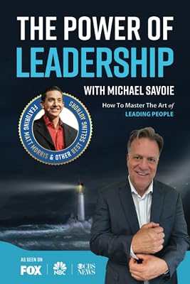 The Power of Leadership with Michael Savoie