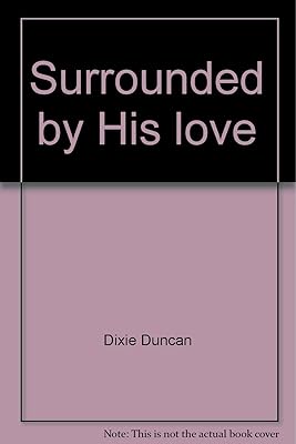 Surrounded by His love