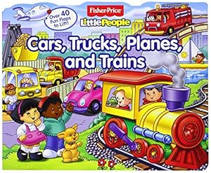 Fisher-Price Little People Lift-the-Flap Cars, Trucks, Planes and Trains by Nancy L. Rindone
