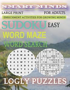 Smart Minds - 400 Easy Sudoku And Word search And Word Maze Puzzle Book Large Print For Adults: Brain Game Sudoku Puzzle Book For Adults ,,Positive ... Relax and Unwind. Great ... Mental Sharpness