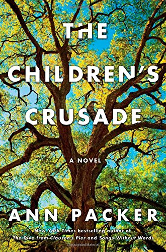 The Children's Crusade: A Novel by Ann Packer