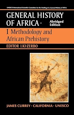 UNESCO General History of Africa, Vol. I, Abridged Edition: Methodology and African Prehistory (Volume 1)