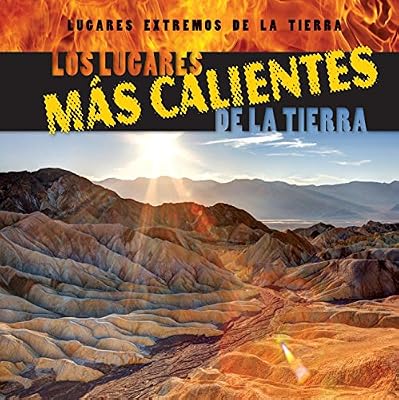 Los Lugares Mas Calientes de La Tierra