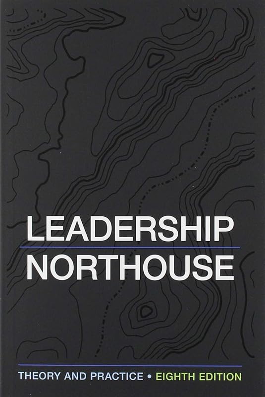 BUNDLE: Northouse: Leadership 8e + Northouse: Leadership Supplement Contingency Theory: Northouse8e + Northouse: Contingency by Peter G. Northouse