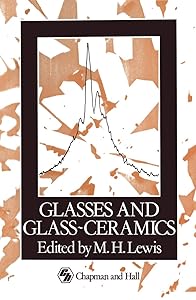 Glasses and Glass-Ceramics by M. H. Lewis [ed.]