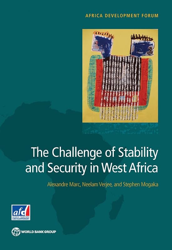 The Challenge of Stability and Security in West Africa (Africa Development Forum) by Alexandre Marc