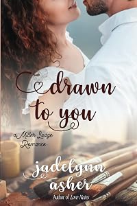 Drawn to You (Miller Lodge Romance) by Jadelynn Asher