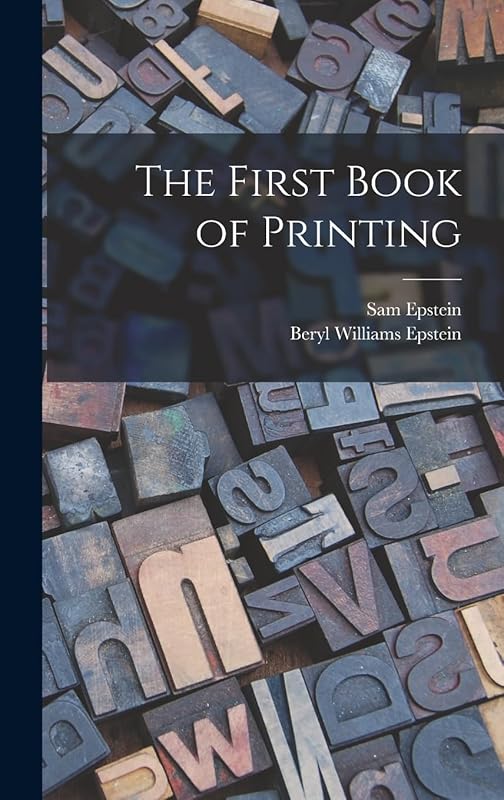 The First Book of Printing by Sam 1909- Epstein