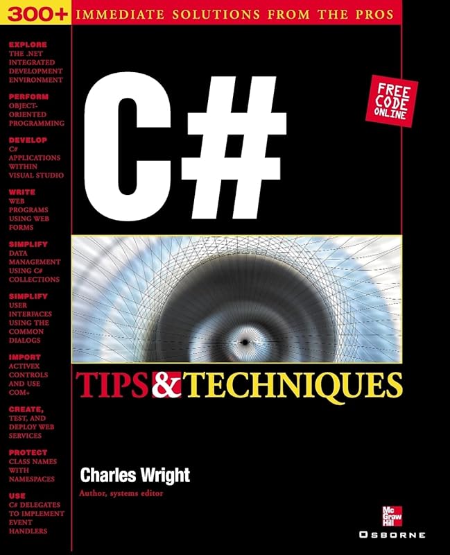 C# Programming Tips & Techniques by Charles Wright