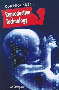Reproductive Technology (Controversy!) by Erin L. McCoy