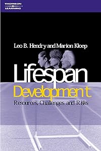 Lifespan Development: Resources, Challenges & Risks by Leo B. Hendry