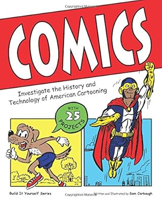 Comics: Investigate the History and Technology of American Cartooning