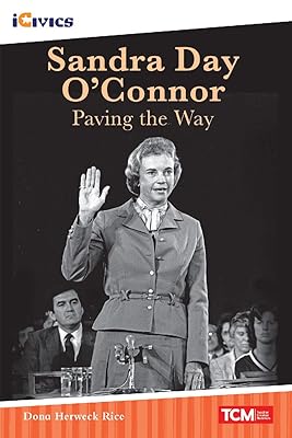 Sandra Day O'Connor: Paving The Way (Icivics)