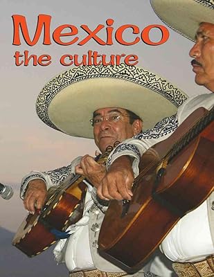 Mexico - The Culture (Revised, Ed. 3) (Lands, Peoples, & Cultures (Hardcover))