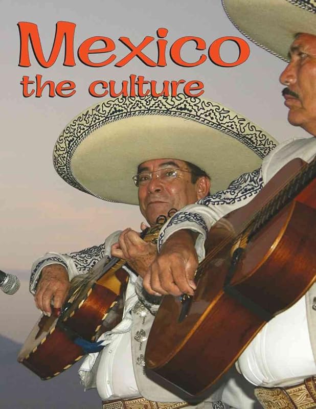 Mexico - The Culture (Revised, Ed. 3) (Lands, Peoples, & Cultures (Hardcover)) by Bobbie Kalman