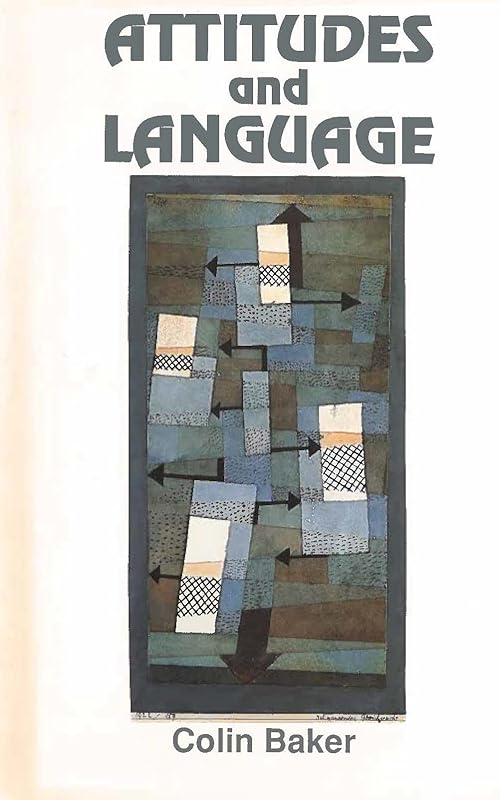 Attitudes and Languages (Multilingual Matters, 83) by Colin Baker