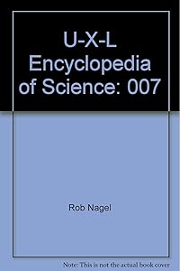 U-X-L Encyclopedia of Science: 007