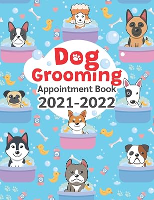 Dog Grooming Appointment Book 2021-2022: Weekly, and Daily Planner for For Pet Groomer /2021-2022 Calendar, Client Contact Details & Notes, Daily ... from 8 a.m. to 9 p.m. with 30 minutes slots