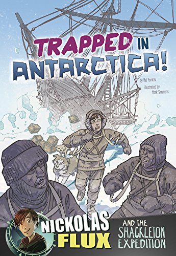 Trapped in Antarctica!: Nickolas Flux and the Shackleton Expedition by Nel Yomtov 
			
			
		
		
		
       	 
       		
       			,