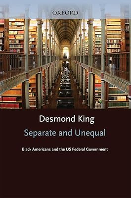 Separate and Unequal: Black Americans and the US Federal Government