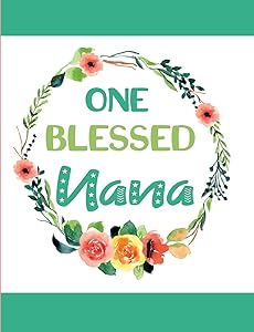 One Blessed Nana: Blank Lined Journal