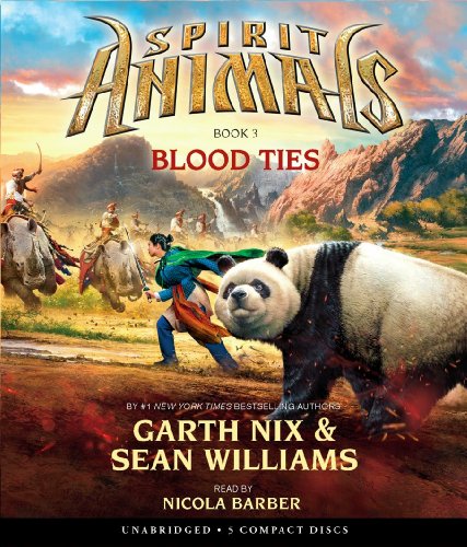 Spirit Animals Book 3: Blood Ties - Audio by Garth Nix