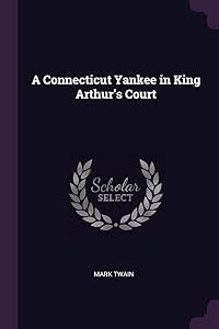 A Connecticut Yankee in King Arthur's Court