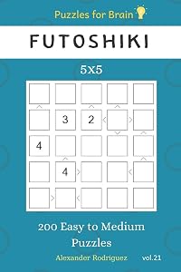 Puzzles for Brain - Futoshiki 200 Easy to Medium Puzzles 5x5 vol.21