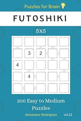 Puzzles for Brain - Futoshiki 200 Easy to Medium Puzzles 5x5 vol.21