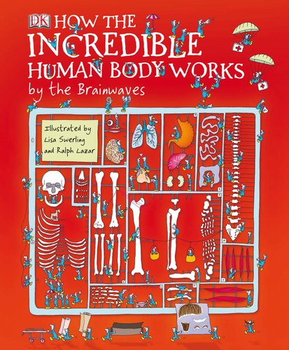 How the Incredible Human Body Works . . . By the Brainwaves by Richard Walker