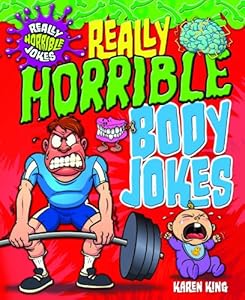 Really Horrible Body Jokes