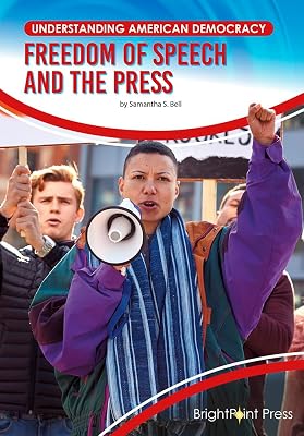 Freedom of Speech and the Press (Understanding American Democracy)