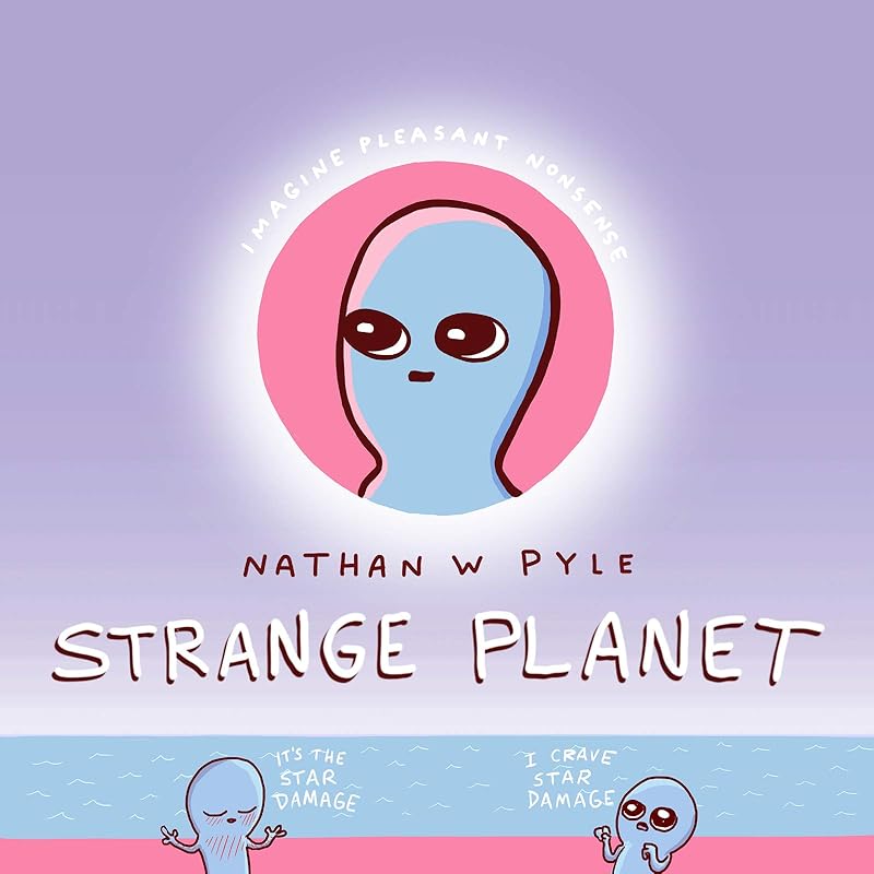 Strange Planet (Strange Planet Series) by Nathan W. Pyle