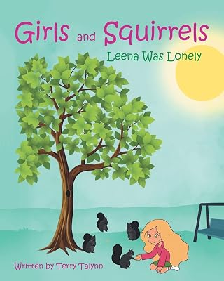 Leena Was Lonely (Girls and Squirrels)
