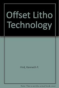 Offset Lithography Technology by Kenneth F. Hird