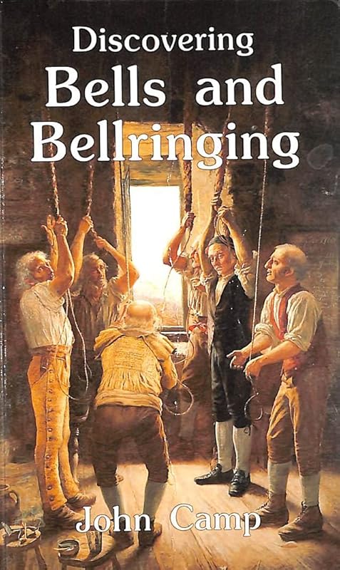 Discovering Bells and Bellringing (Shire Discovering) by John Camp