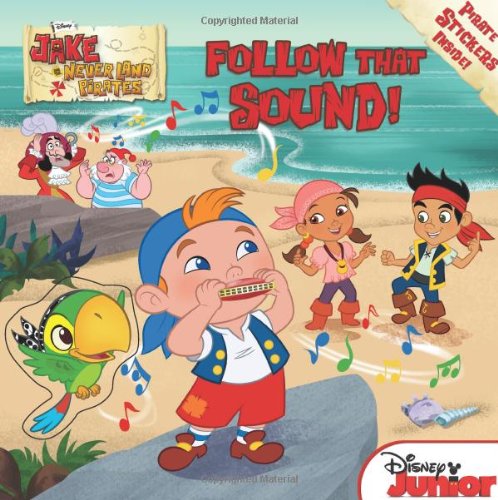 Jake and the Never Land Pirates Follow That Sound! by Melinda LaRose