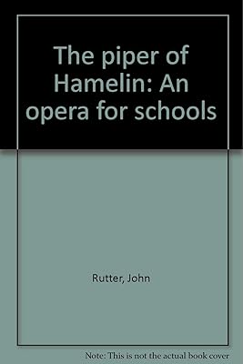 The Piper of Hamelin: An Opera for Schools