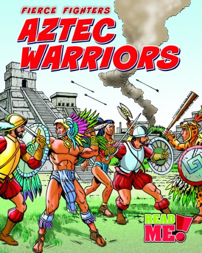 Aztec Warriors (Read Me!) by Charlotte Guillain