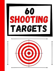 60 Shooting Targets: Large Paper Perfect for Rifles / Firearms / BB / AirSoft / Pistols / Archery & Pellet Guns