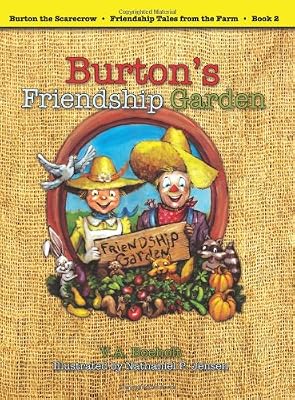 Burton's Friendship Garden (Burton the Scarecrow - Friendship Tales from the Farm)