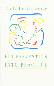 Child Health Guide: Put Prevention Into Practice