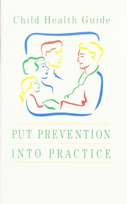 Child Health Guide: Put Prevention Into Practice