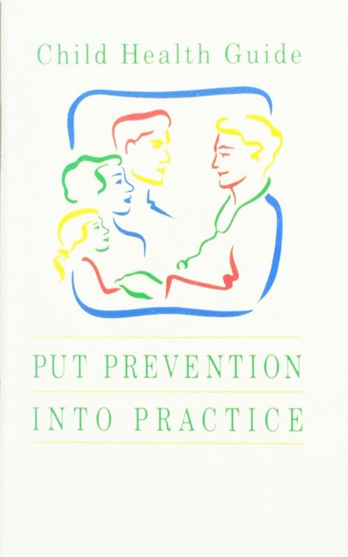 Child Health Guide: Put Prevention Into Practice by unknown author